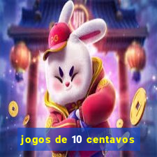 jogos de 10 centavos